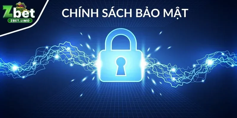 Chính sách bảo mật Zbet bảo vệ lợi ích của người chơi